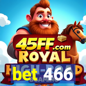 bet 466